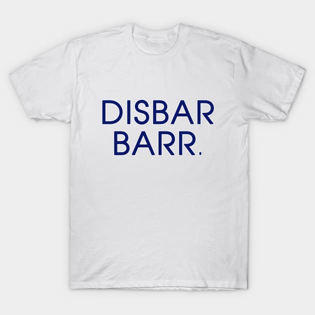 Disbar Barr T-Shirt by MotoGirl